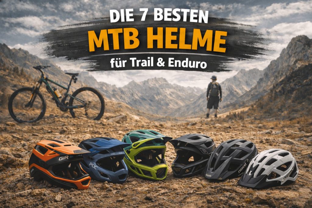 Die 7 besten MTB Helme für Trail und Enduro im Vergleich